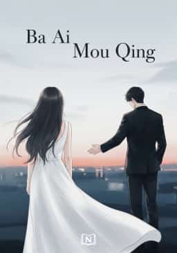 Ba Ai Mou Qing novel cover