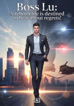 Boss Lu: A reborn life is destined to be without regrets! novel cover