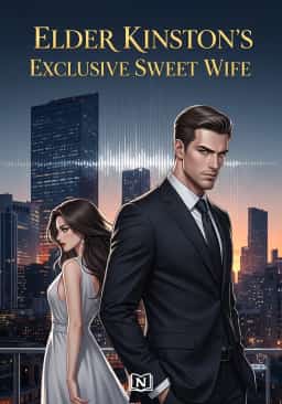 Elder Kinston's Exclusive Sweet Wife novel cover