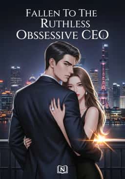 Fallen To The Ruthless Obssessive CEO novel cover
