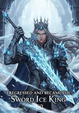 I regressed and became the Sword Ice King novel cover