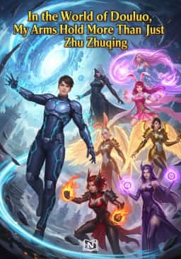 In the World of Douluo, My Arms Hold More Than Just Zhu Zhuqing novel cover
