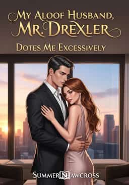 My Aloof Husband, Mr. Drexler, Dotes Me Excessively novel cover