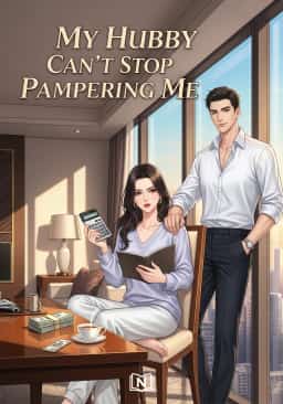 My Hubby Can't Stop Pampering Me novel cover