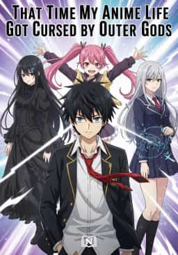 That Time My Anime Life Got Cursed by Outer Gods novel cover