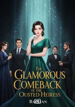 The Glamorous Comeback of the Ousted Heiress novel cover