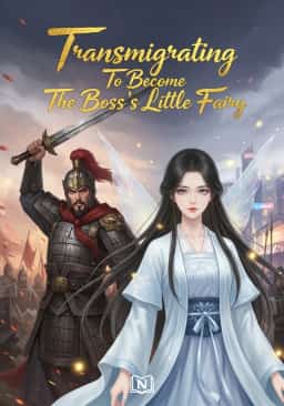Transmigrating To Become The Boss’s Little Fairy