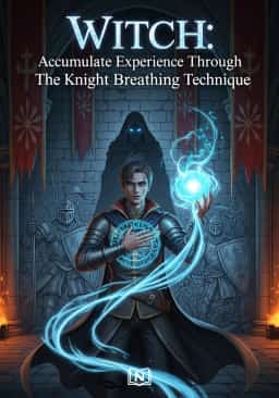 Witch: Accumulate Experience Through The Knight Breathing Technique novel cover