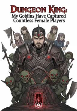 Dungeon King: My Goblins Have Captured Countless Female Players novel cover