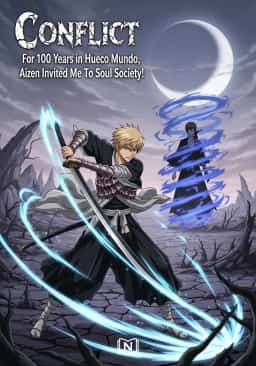 Killed For 100 Years in Hueco Mundo, Aizen Invited Me To Soul Society! novel cover