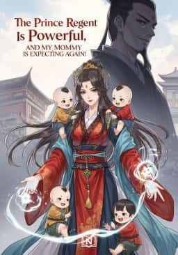 The Prince Regent Is Powerful, And My Mommy Is Expecting Again! novel cover